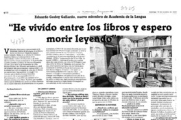 "He vivido entre los libros y espero morir leyendo" : [entrevistas]