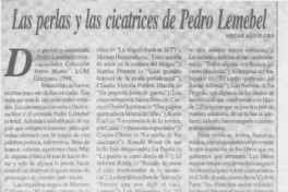 Las perlas y las cicatrices de Pedro Lemebel  [artículo] Oscar Aguilera