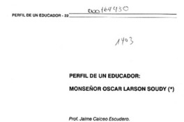 Perfil de un educador, Monseñor Oscar Larson Soudy  [artículo] Jaime Caiceo Escudero.