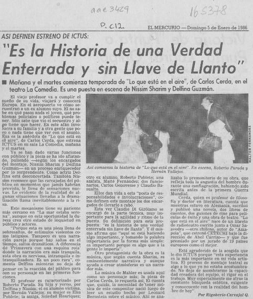 "Es la historia de una verdad enterrada y sin llave de llanto"