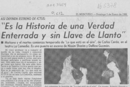 "Es la historia de una verdad enterrada y sin llave de llanto"