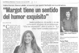 "Margot tiene un sentido del humor exquisito"