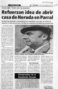 Refuerzan idea de abrir casa de Neruda en Parral  [artículo] Manuel Herrera <y> Joaquín Morales