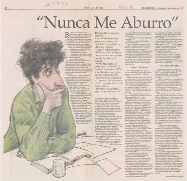 "Nunca me aburro"