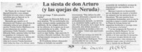 La siesta de don Arturo (y las quejas de Neruda)  [artículo] L. A. M.