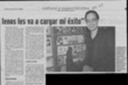"A muchos críticos chilenos les va a cargar mi éxito"  [artículo] Andrés Gómez.
