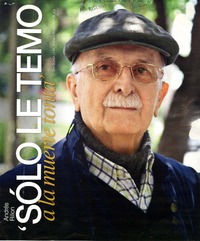 "Sólo le temo a la muerte tonta" (entrevista)  [artículo] Sonia Lira.