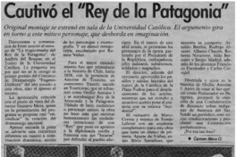 Cautivó el "rey de la Patagonia"