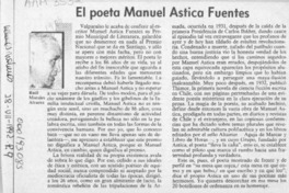 El poeta Manuel Astica Fuentes  [artículo] Raúl Morales Alvarez.