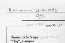Daniel de la Vega, "Hoy", siempre  [artículo] Enrique Ramírez Capello.