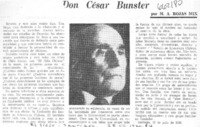 Don César Bunster  [artículo] M. A. Rojas Mix.