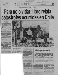 Para no olvidar; libro relata catástrofes ocurridas en Chile  [artículo] Marcel Socías.