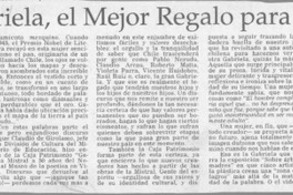 Gabriela, el mejor regalo para Chile  [artículo].