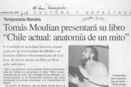 Tomás Moulian presentará su libro "Chile actual, anatomía de un mito"  [artículo].