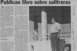 Publican libro sobre salitreras  [artículo]