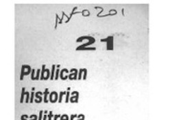 Publican historia salitrera  [artículo].