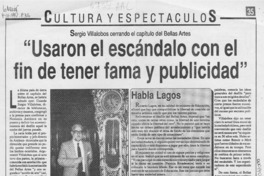 "Usaron el escándalo con el fin de tener fama y publicidad"  [artículo].