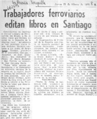 Trabajadores ferroviarios editan libros en Santiago.  [artículo]