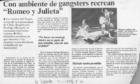 Con ambiente de gangsters recrean "Romeo y Julieta"  [artículo].