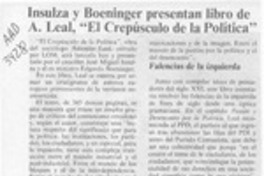 Insulza y Boeninger presentan libro de A. Leal, "El crepúsculo de la política"  [artículo].