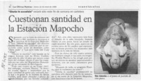 Cuestionan santidad en la Estación Mapocho  [artículo].