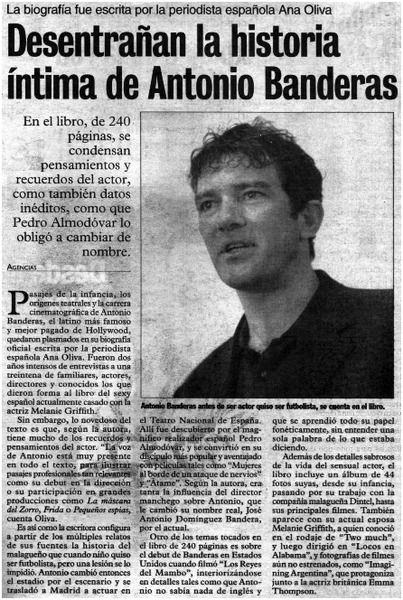 Desentrañan la historia íntima de Antonio Banderas.