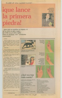 El que no sea supersticioso -- que lance la primera piedra!