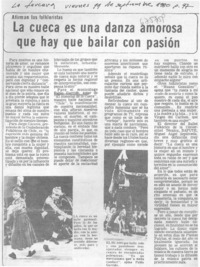 La Cueca es una danza amorosa que hay que bailar con pasión.