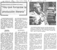 "Hay que fomentar la producción literaria".