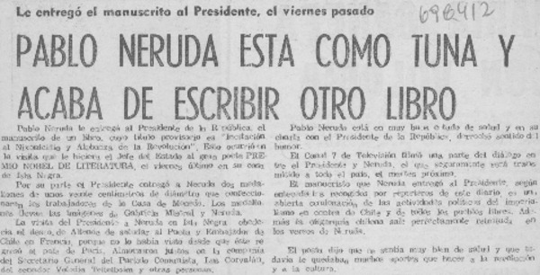 Pablo Neruda está como tuna y acaba de escribir otro libro.