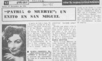 "Patria o muerte": un éxito en San Miguel.