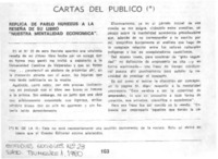 Réplica de Pablo Huneeus a la reseña de su libro "Nuestra mentalidad económina" Réplica de Pablo Huneeus a la reseña de su libro "Nuestra mentalidad económina"