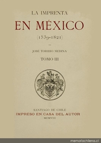 La imprenta en México : (1539-1821)