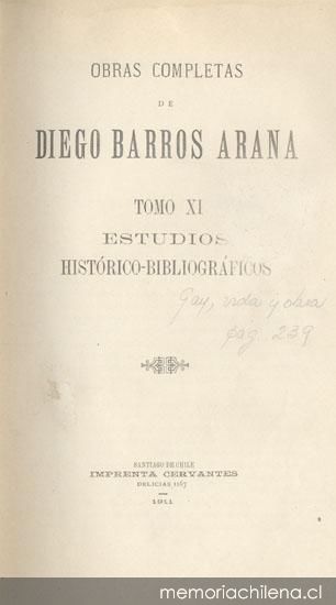 Don Claudio Gay, su vida i sus obras : estudio biográfico i crítico escrito por encargo del Consejo de la Universidad de Chile