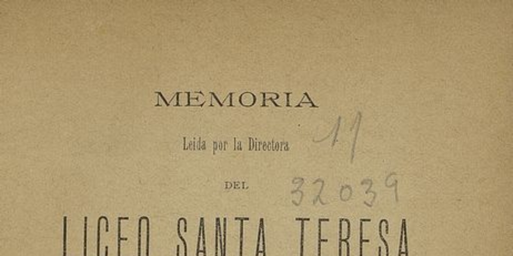 Memoria leída por la directora del Liceo de Santa Teresa en el acto literario musical en conmemoración del XXX aniversario de la fundación de este establecimiento el año 1864. Santiago: Imprenta Mejía, 1894, 43 p.
