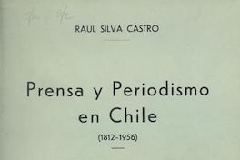 Prensa y periodismo en Chile : (1812-1956)