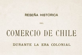 Reseña histórica del comercio de Chile durante la era colonial