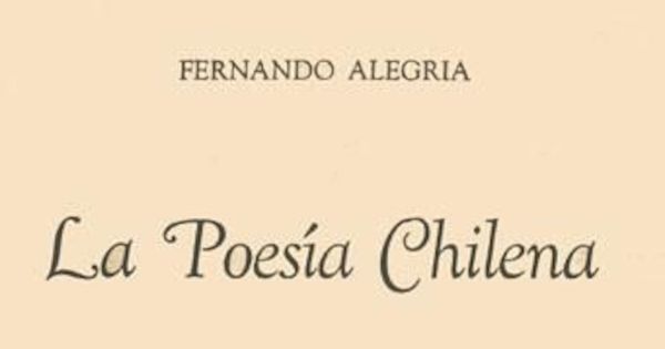La poesía chilena : orígenes y desarrollo del siglo XVI al XIX