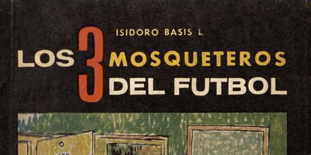 Los tres mosqueteros del futbol