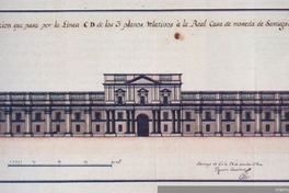 Elevación que pasa por la línea C D de los 3 planos relativos a la Real Casa de Moneda de Santiago de Chile, 1800