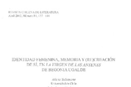 Identidad femenina, memoria y (re)creación de sí, en La virgen de las antenas de Bebonia Ugalde  [artículo] Alicia Salomone.