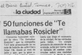 50 funciones de "te llamabas Rosicler".