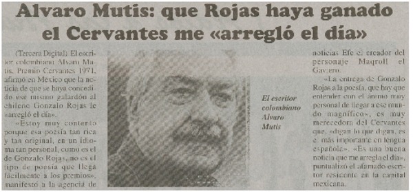 ALvaro Mutis : que Rojas haya ganado el Cervantes me "arregló el día"
