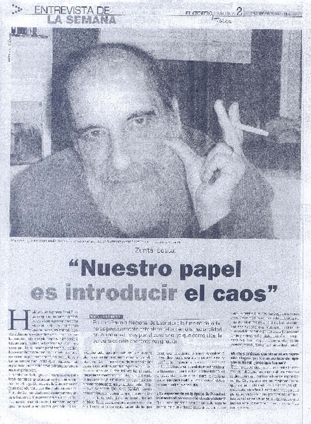 "Nuestro papel es introducir el caos" (entrevista)
