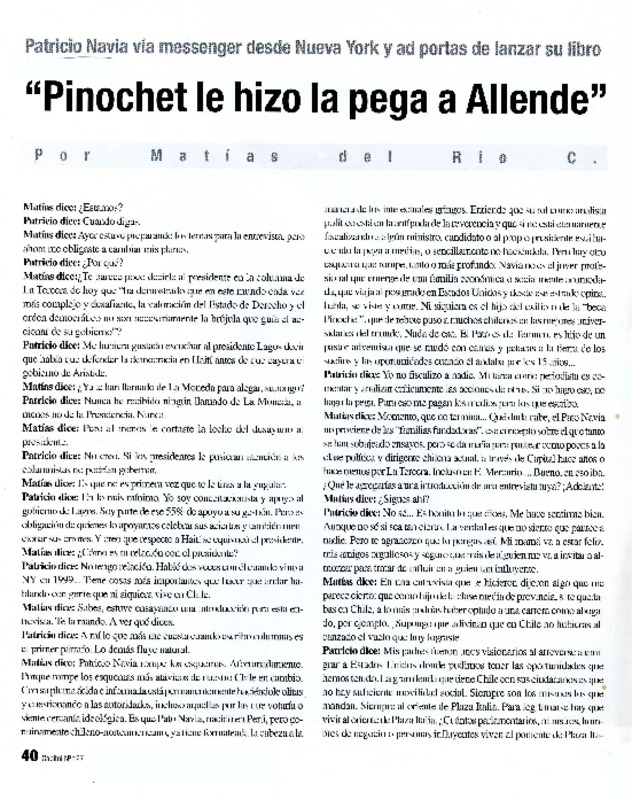 "Pinochet le hizo la pega a Allende"  [artículo] Matías del Río C.