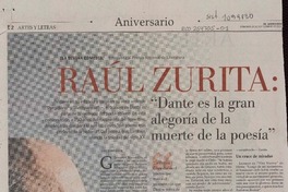 Raúl Zurita: "Dante es la gran alegoría de la muerte de la poesía" [entrevista]  [artículo] Juan Rodríguez M.