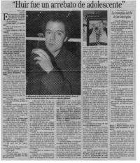 "Huir fue un arrebato de adolescente"