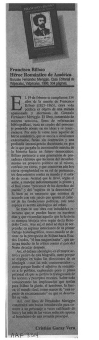 Francisco Bilbao, héroe romántico de América  [artículo] Cristián Garay Vera.