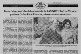 Breve ficha curricular del columnista de Las Noticias de Victoria, profesor Carlos René Ibacache, a través de esta entrevista  [artículo].