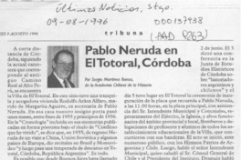 Pablo Neruda en El Totoral, Córdoba  [artículo] Sergio Martínez Baeza.